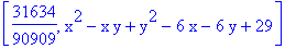 [31634/90909, x^2-x*y+y^2-6*x-6*y+29]